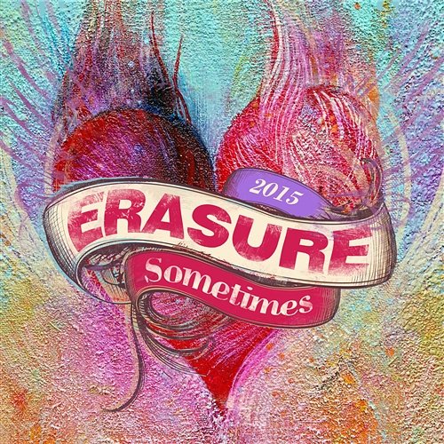 Sometimes - 2015 Erasure