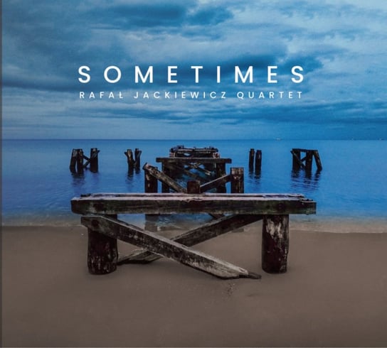Sometimes Rafał Jackiewicz Quartet