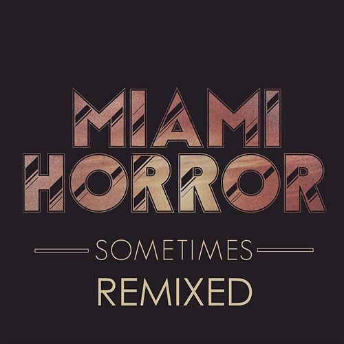 Sometimes Miami Horror