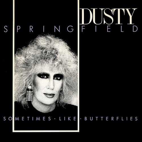 Sometimes Like Butterflies Dusty Springfield