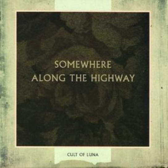 Somewhere Along The Highway Cult of Luna
