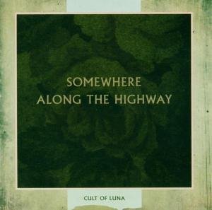 Somewhere Along the Highway Cult of Luna