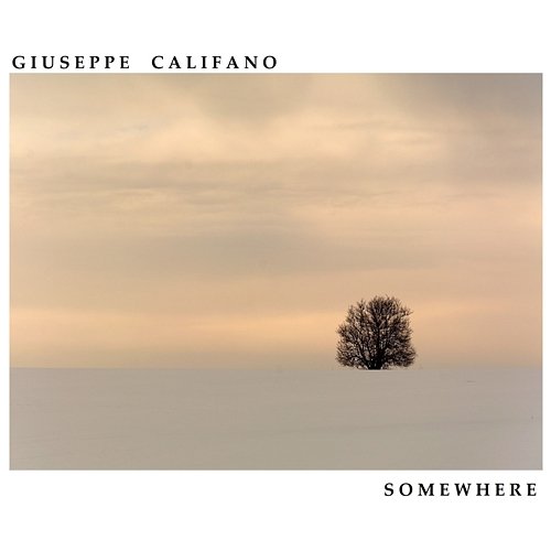 Somewhere Giuseppe Califano