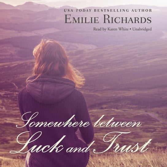 Somewhere between Luck and Trust Richards Emilie