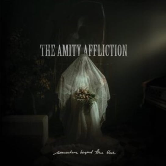 Somewhere Beyond the Blue The Amity Affliction
