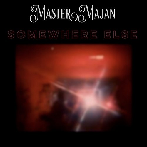 Somewhere Else Master Majan
