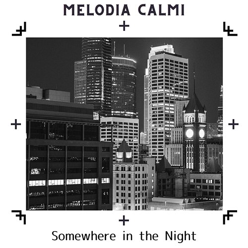 Somewhere in the Night Melodia Calmi