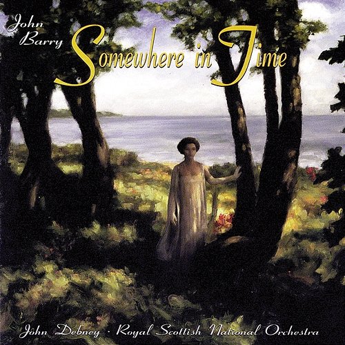 Somewhere In Time John Barry, John Debney, Royal Scottish National Orchestra