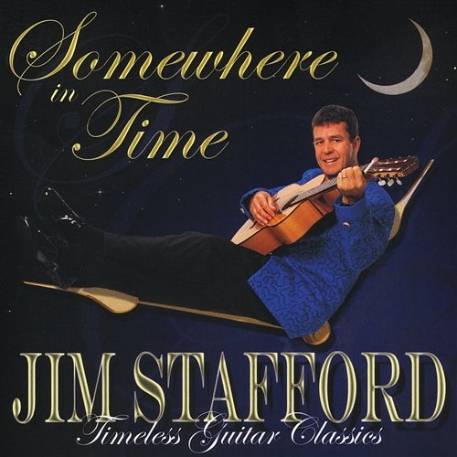 Somewhere in Time Jim Stafford