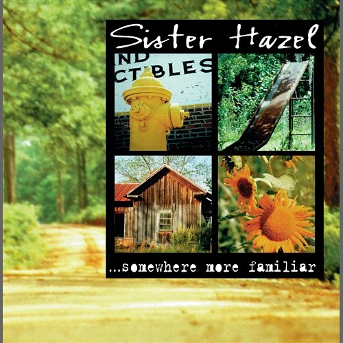 ...Somewhere More Familiar Sister Hazel