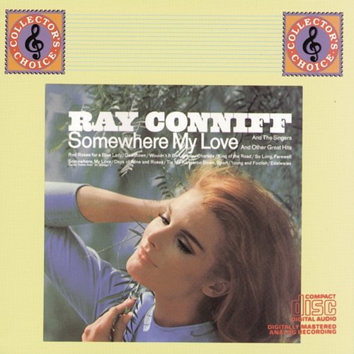 SOMEWHERE MY LOVE (Love Theme from "Dr. Zhivago") And Other Great Hits Ray Conniff & The Singers