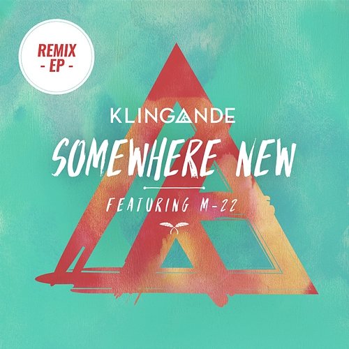 Somewhere New Klingande feat. M-22