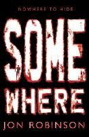 Somewhere (Nowhere Book 3) Robinson Jon