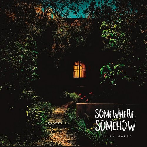 Somewhere Somehow Julian Maeso