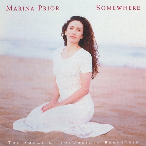 Somewhere: The Songs of Sondheim & Bernstein Marina Prior