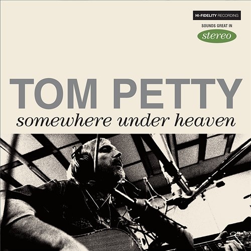 Somewhere Under Heaven Tom Petty