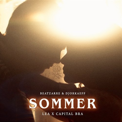 Sommer Beatzarre & Djorkaeff, Lea, Capital Bra