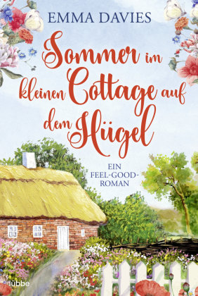 Sommer im kleinen Cottage auf dem Hügel Bastei Lubbe Taschenbuch
