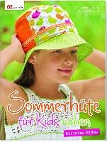 Sommerhüte für Kids nähen Hanselmann Cecilia, Pohlmann Beate
