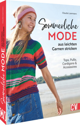 Sommerliche Mode aus leichten Garnen stricken Christophorus-Verlag