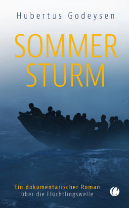 Sommersturm. Ein dokumentarischer Roman über die Flüchtlingswelle Charles Verlag