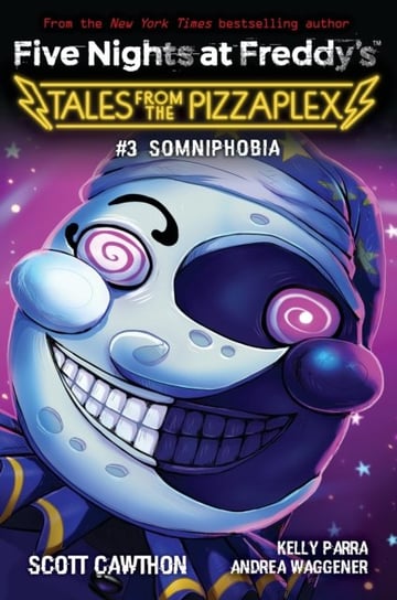 Somniphobia (Five Nights at Freddy's: Tales from the Pizzaplex #3) Cawthon Scott
