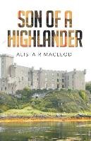 Son of a Highlander Macleod Alistair