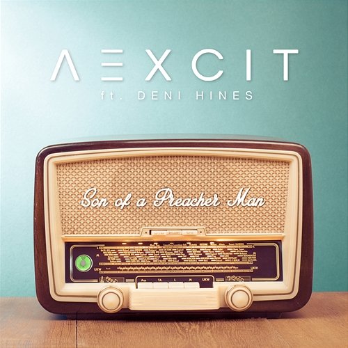 Son of a Preacher Man Aexcit feat. Deni Hines