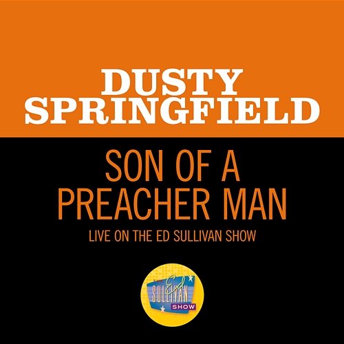 Son Of A Preacher Man Dusty Springfield