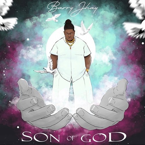 Son of God Barry Jhay
