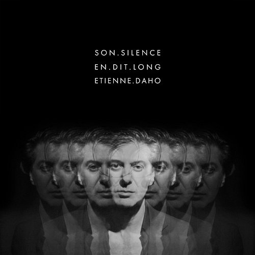 Son silence en dit long Étienne Daho