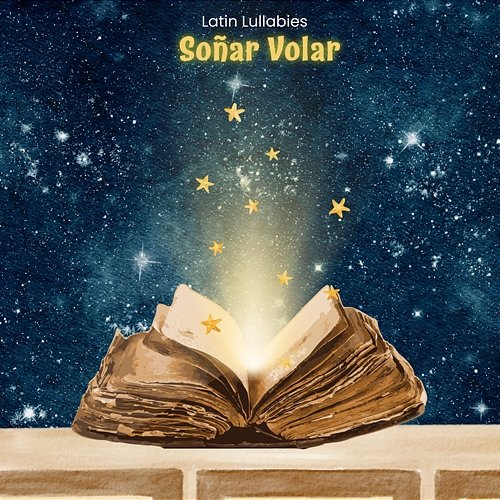 Soñar Volar Latin Lullabies