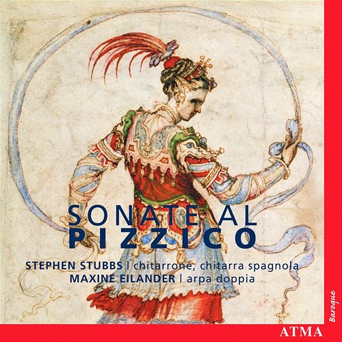 Sonate Al Pizzico: Italian Duets for Plucked Strings Stephen Stubbs, Maxine Eilander
