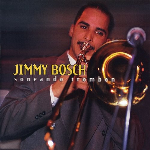 Soneando Trombone [Singing Trombone] Jimmy Bosch