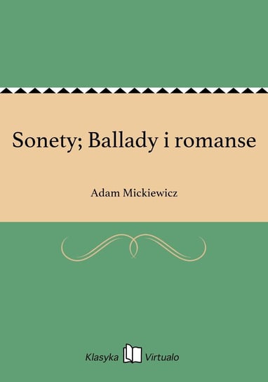 Sonety; Ballady i romanse Mickiewicz Adam