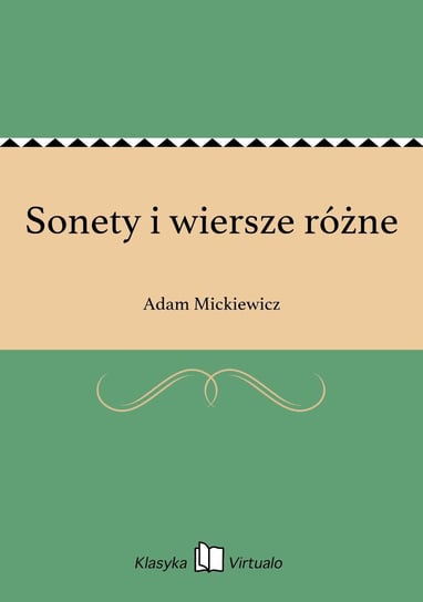 Sonety i wiersze różne Mickiewicz Adam