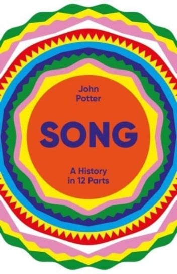 Song: A History in 12 Parts John Potter