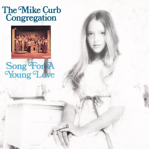 Song For A Young Love The Mike Curb Congregation