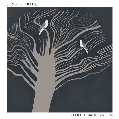 Song For Katie Elliott Jack Sansom