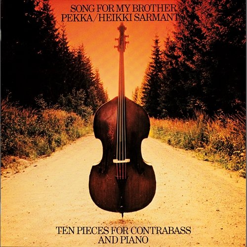Song For My Brother Pekka & Heikki Sarmanto
