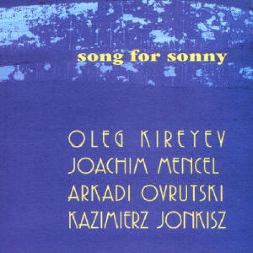 Song For Sonny Kireyev Oleg, Mencel Joachim