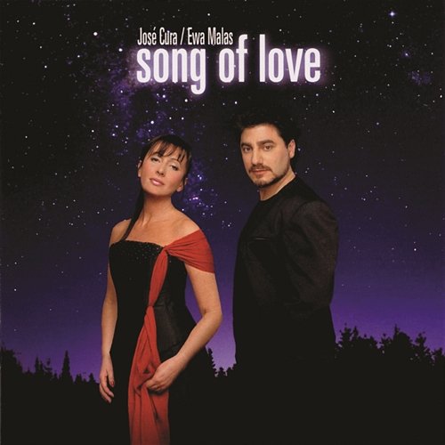 Song Of Love José Cura, Ewa Malas-Godlewska
