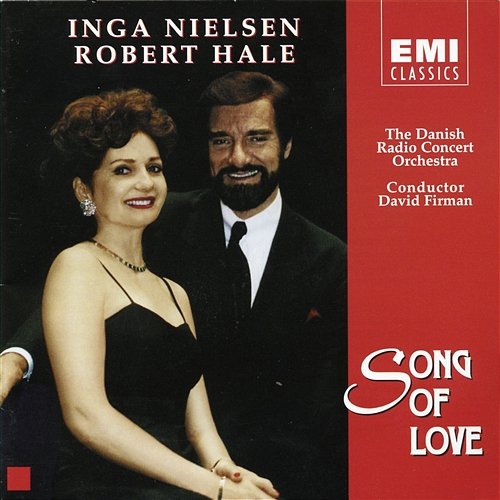 Song Of Love Inga Nielsen, Robert Hale & The Danish Radio Concert Orchestra