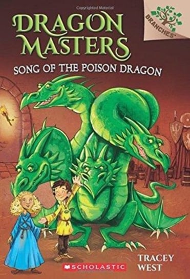 Song of the Poison Dragon: A Branches Book (Dragon Masters #5) West Tracey