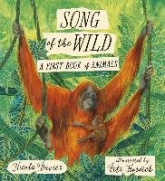 Song of the Wild: A First Book of Animals Davies Nicola