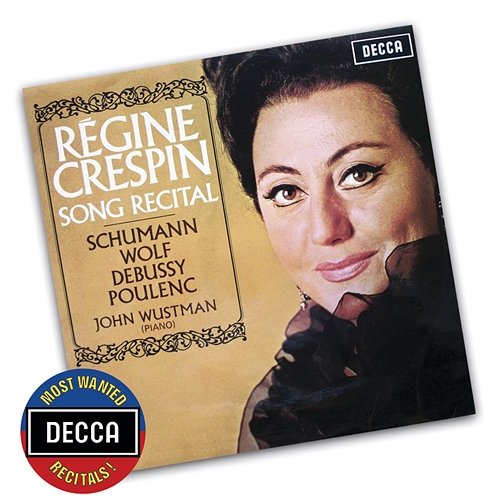 Song Recital - Schumann, Wolf, Debussy, Poulenc Régine Crespin, John Wustman
