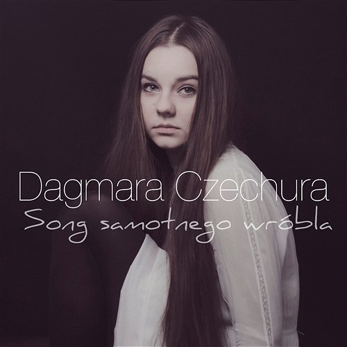 Song Samotnego Wróbla Dagmara Czechura
