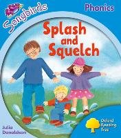 Songbirds Phonics: Level 3: Splash and Squelch Donaldson Julia