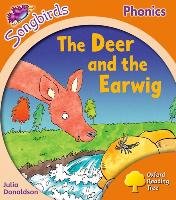Songbirds Phonics: Level 6: the Deer and the Earwig Donaldson Julia