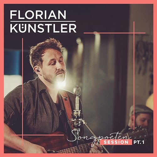 Songpoeten Session, Pt. 1 Florian Künstler